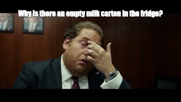 Why is there an empty milk carton in the fridge? - I Guess Bro Meme